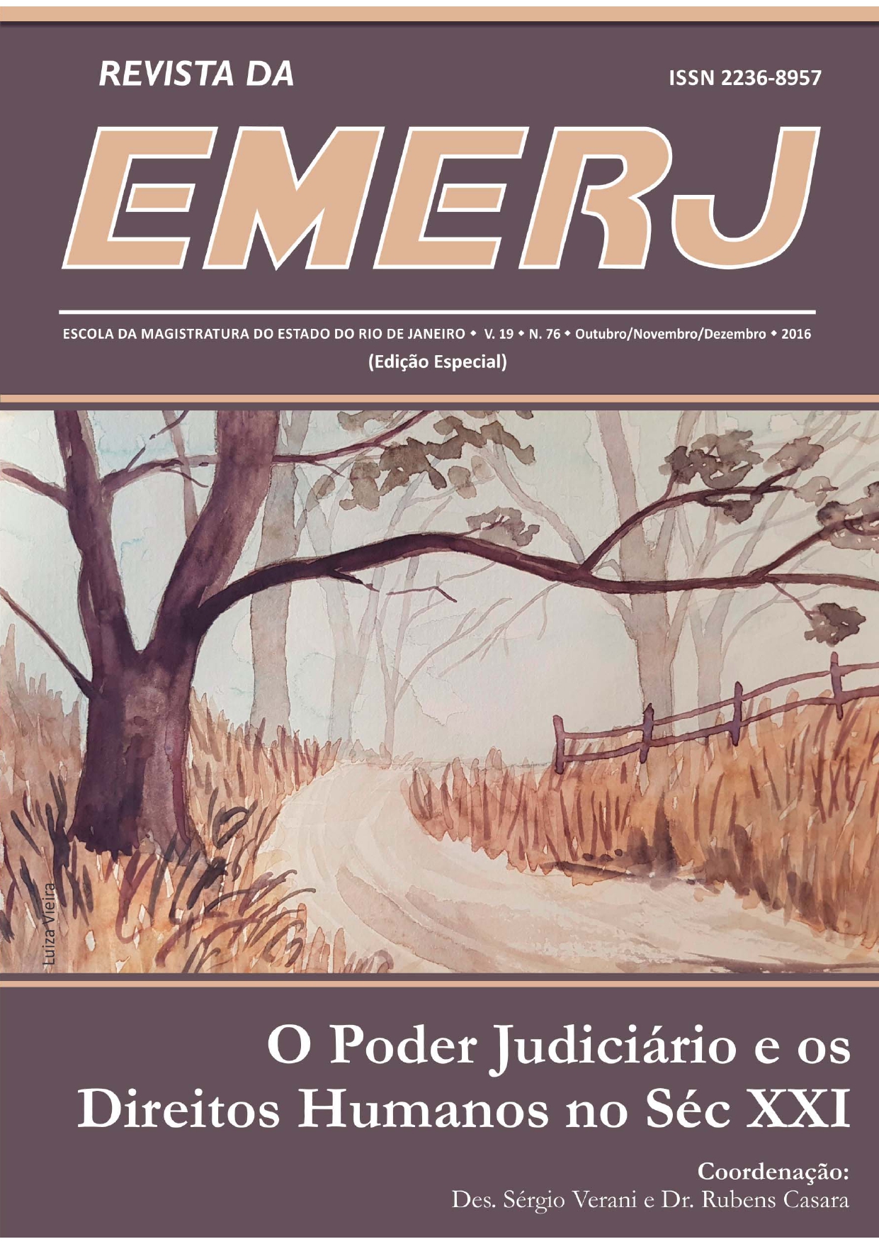 					Visualizar v. 19 n. 76 (2016): Revista da EMERJ - Edição Especial (Numeração antiga)
				